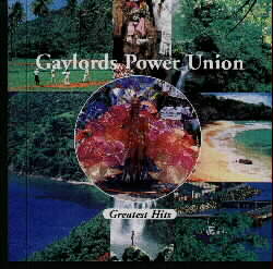 Gaylords Power Union Greatest Hits