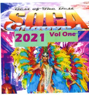 Best of Soca Grooves 2021 Vol One