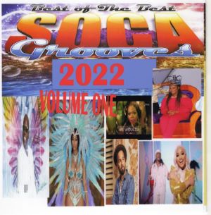 Best of Soca Grooves 2022 Vol One