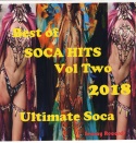 Best of Soca Hits 2018 Vol Two